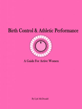 Birth Control and Athletic Performance by Lyle McDonald Cover